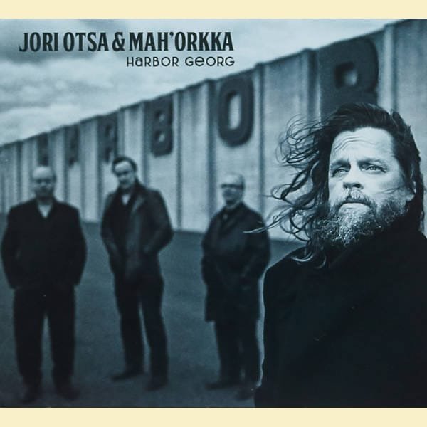 Jori Otsa & Mah'Orkka - Harbor Georg